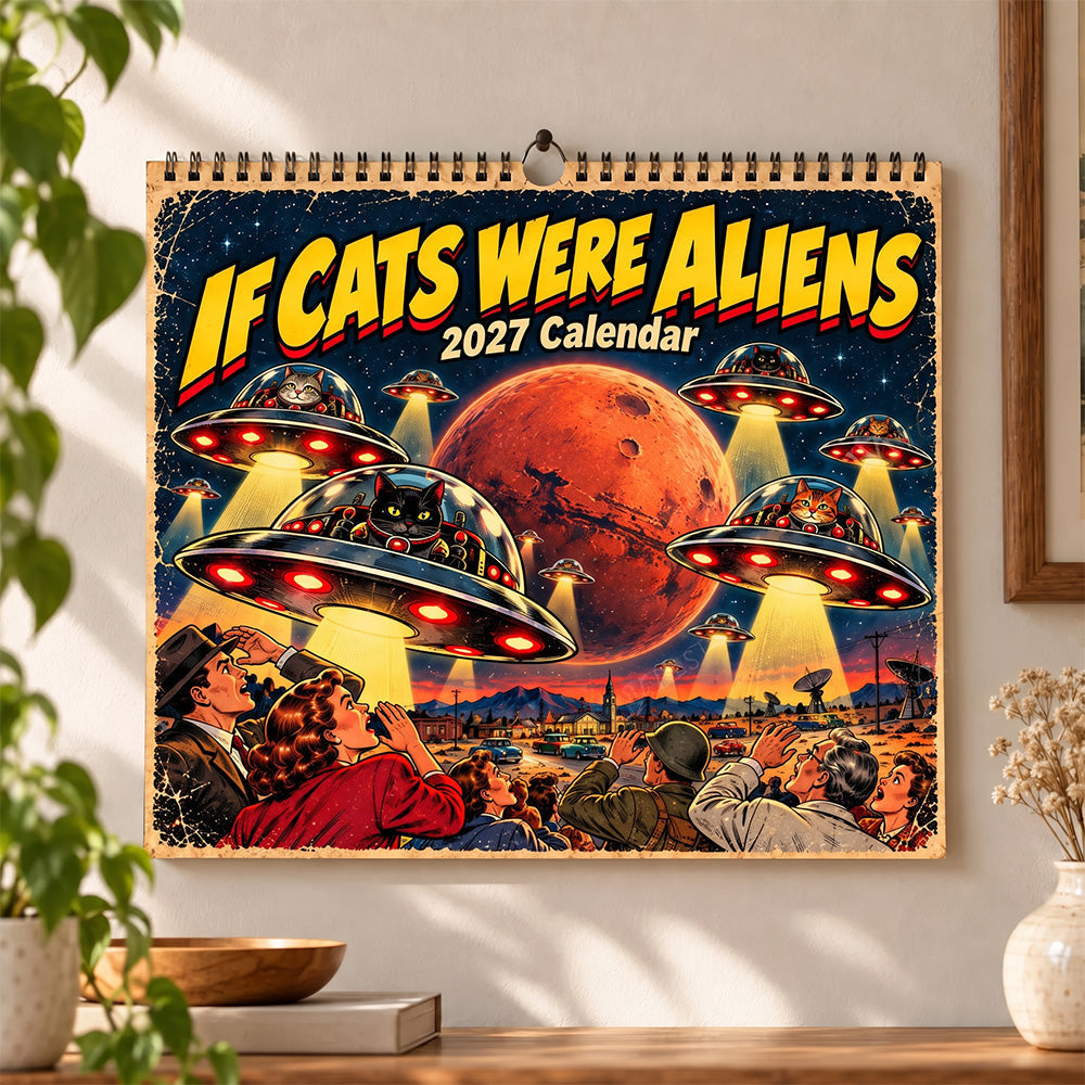 If Cats Were Aliens 2027 Calendar
