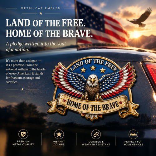 "LAND OF THE FREE · HOME OF THE BRAVE" Eagle Metal Car Emblem